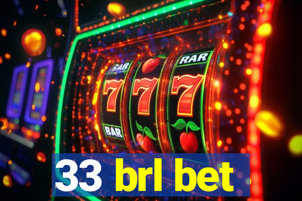 33 brl bet